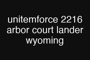 unitemforce 2216 arbor court lander wyoming