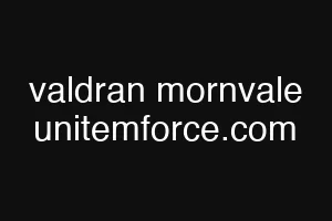 valdran mornvale unitemforce.com